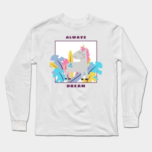 Always Dream Unicorn Long Sleeve T-Shirt